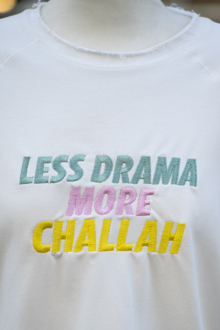 Less drama more Challah T-shirt long sleeves