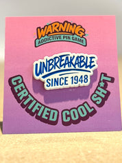 Pins UNBREAKABLE since 1948